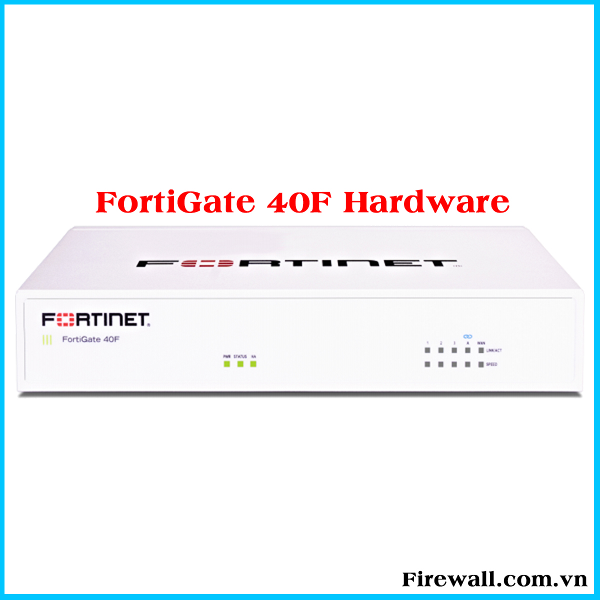 Thiết bị Tường lửa Firewall FortiGate FG-40F