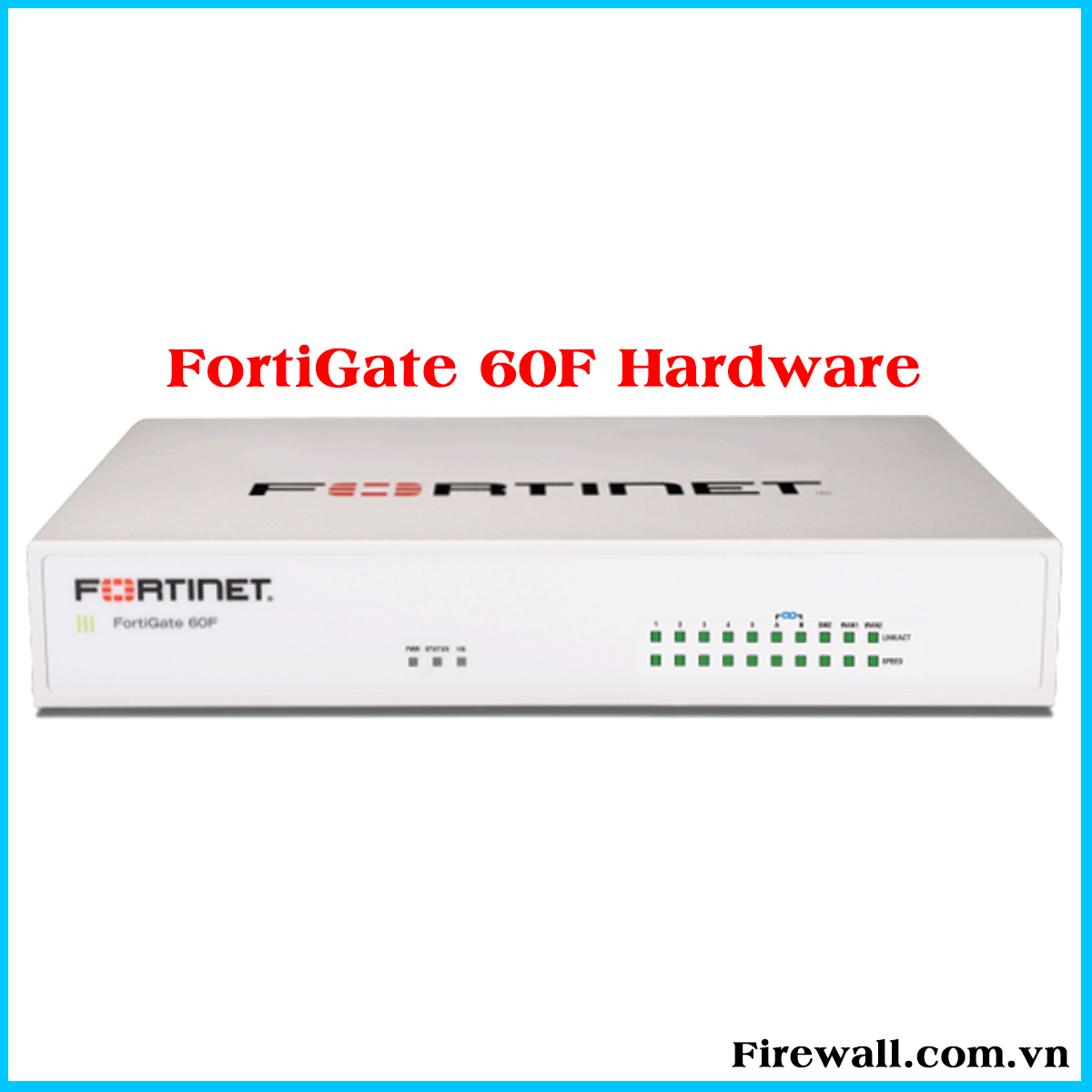 Thiết bị Tường lửa Firewall FortiGate FG-60F